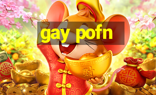 gay pofn