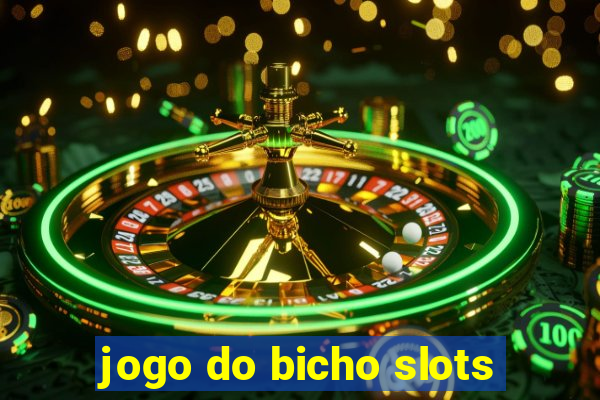 jogo do bicho slots