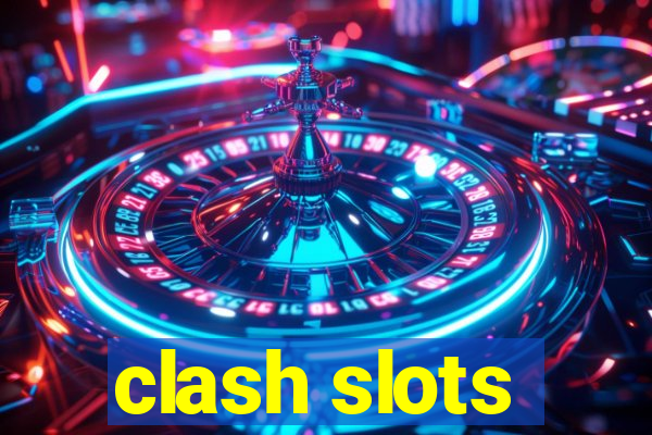 clash slots