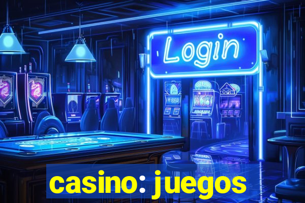 casino: juegos