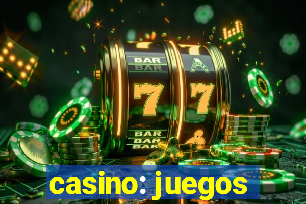 casino: juegos