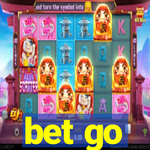 bet go