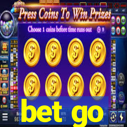 bet go