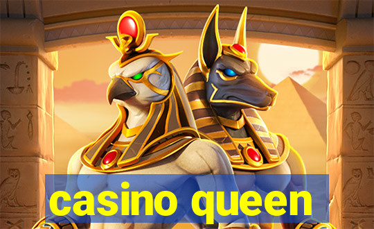 casino queen