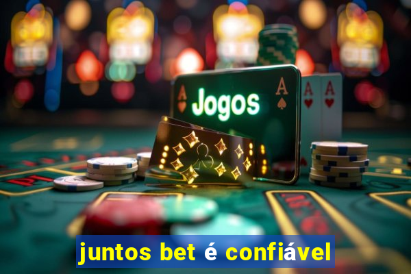 juntos bet é confiável