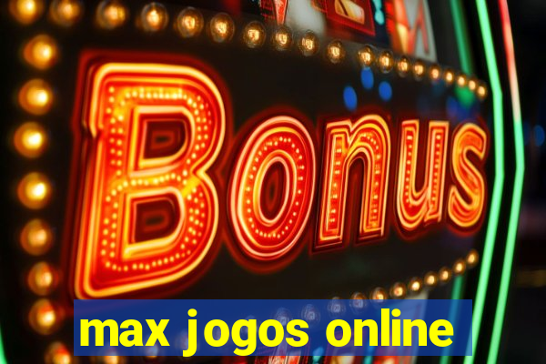 max jogos online