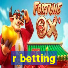 r betting