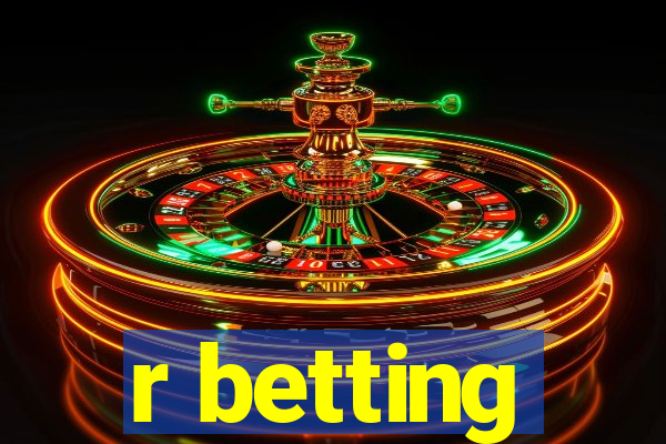 r betting