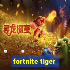 fortnite tiger