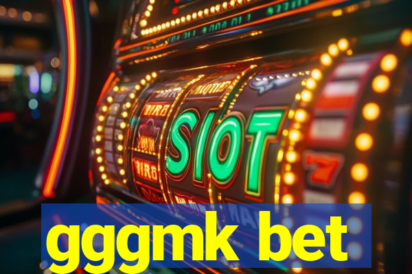 gggmk bet