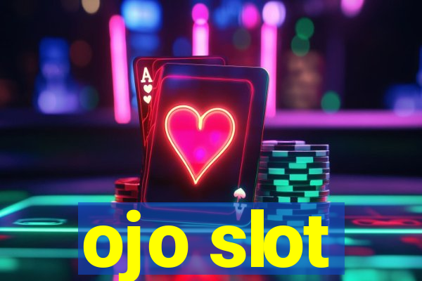 ojo slot