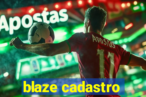 blaze cadastro