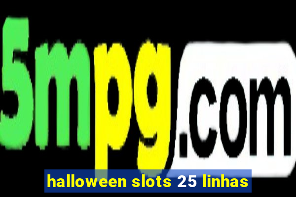 halloween slots 25 linhas