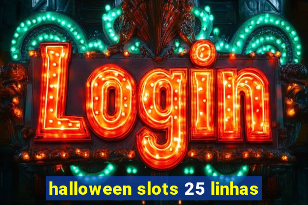 halloween slots 25 linhas