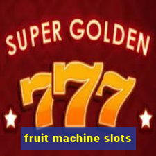 fruit machine slots