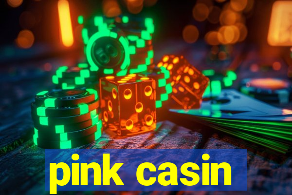 pink casin