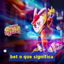 bet o que significa