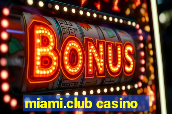 miami.club casino