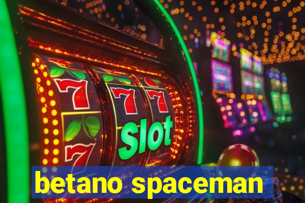 betano spaceman