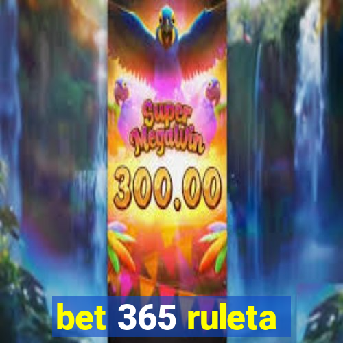 bet 365 ruleta