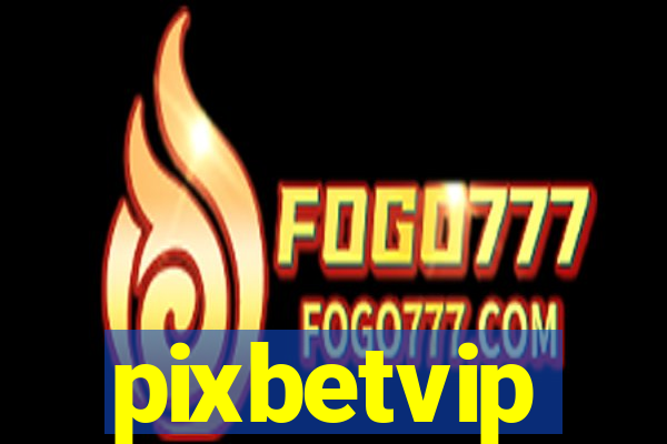 pixbetvip