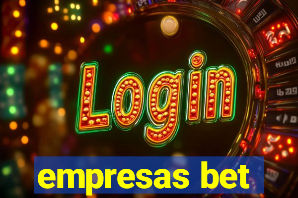 empresas bet