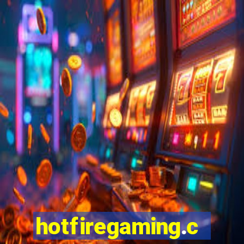 hotfiregaming.com