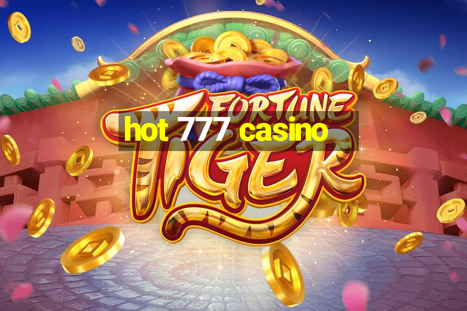 hot 777 casino