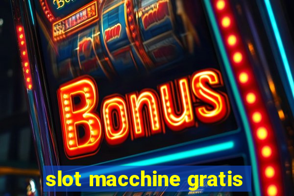 slot macchine gratis