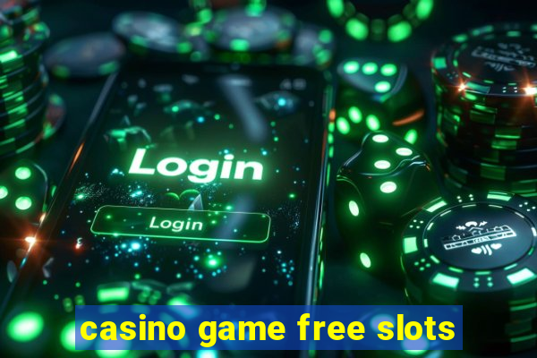 casino game free slots