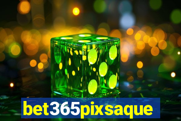 bet365pixsaque