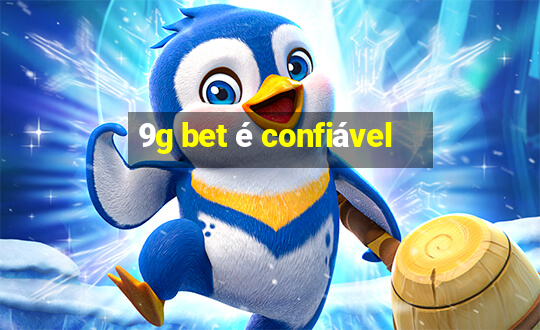 9g bet é confiável