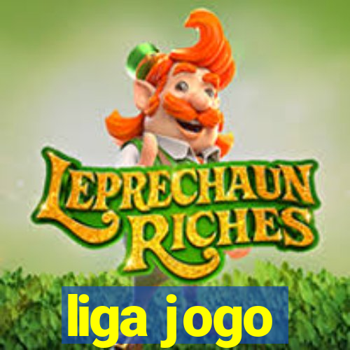 liga jogo