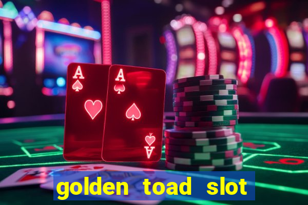 golden toad slot free play