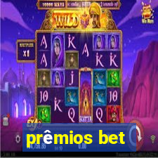 prêmios bet