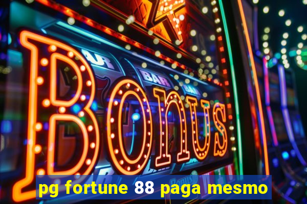 pg fortune 88 paga mesmo