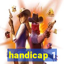 handicap 1