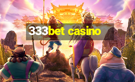 333bet casino