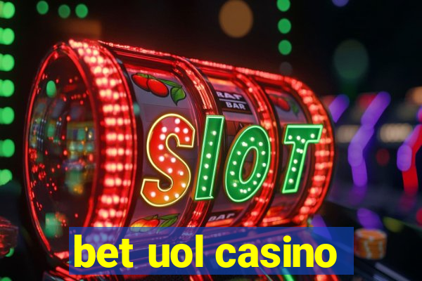 bet uol casino