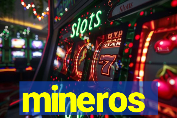 mineros