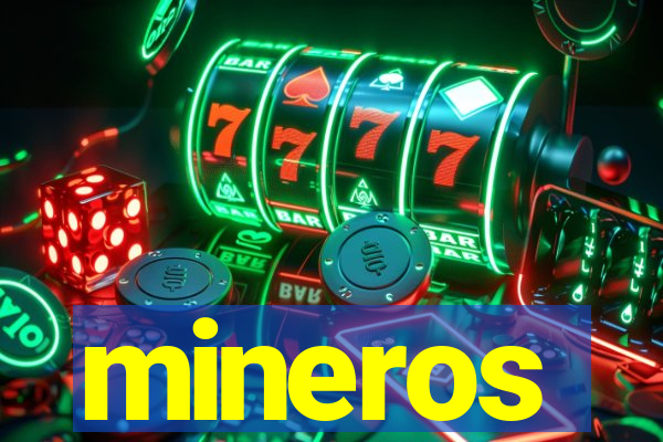 mineros