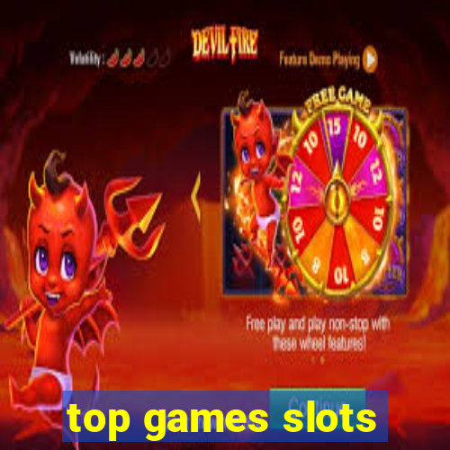 top games slots