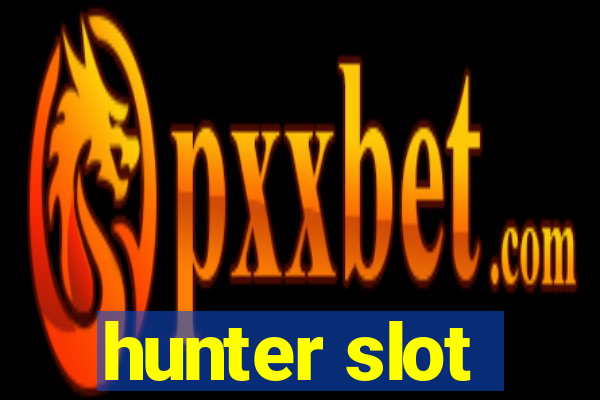 hunter slot