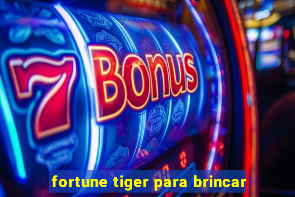 fortune tiger para brincar