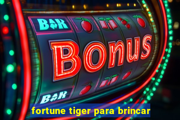 fortune tiger para brincar