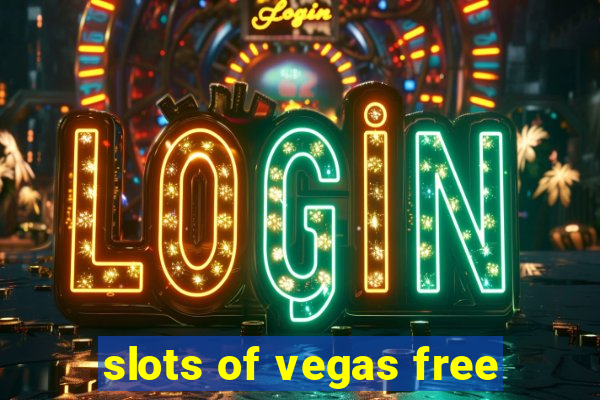 slots of vegas free