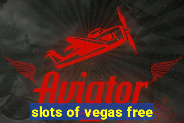 slots of vegas free