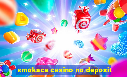 smokace casino no deposit