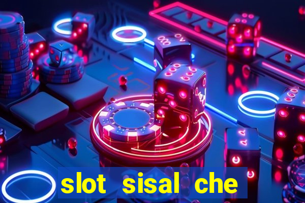 slot sisal che pagano di piu