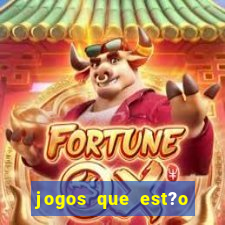 jogos que est?o pagando no momento